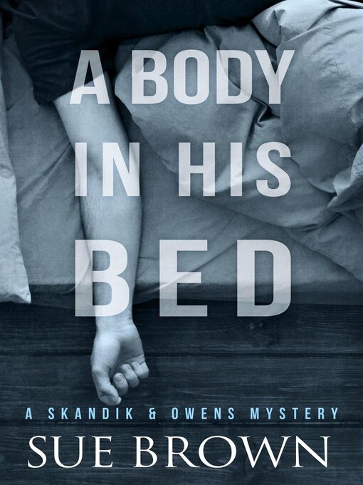Title details for A Body in his Bed by Sue Brown - Available